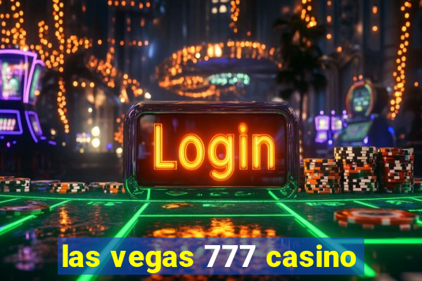 las vegas 777 casino