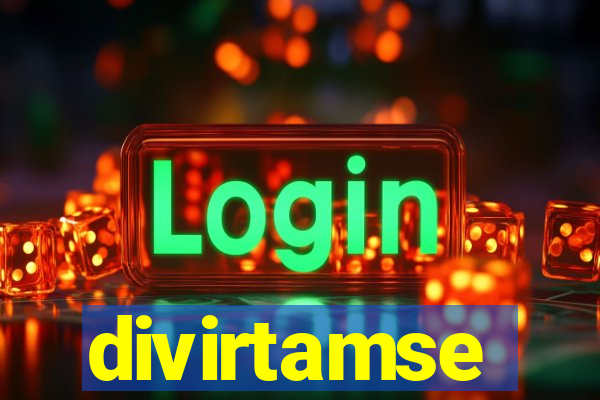 divirtamse