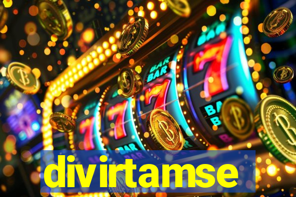 divirtamse