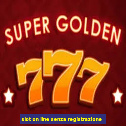 slot on line senza registrazione