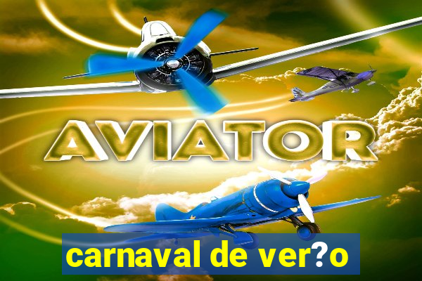 carnaval de ver?o