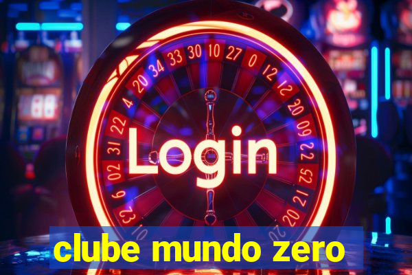 clube mundo zero