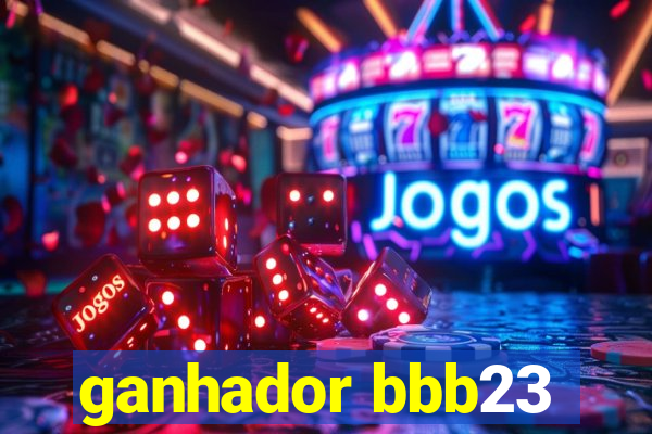 ganhador bbb23