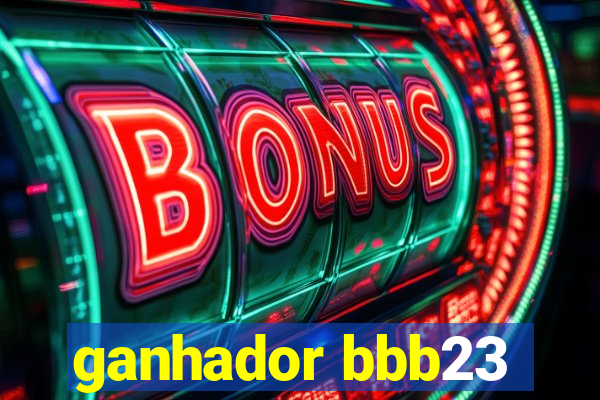 ganhador bbb23