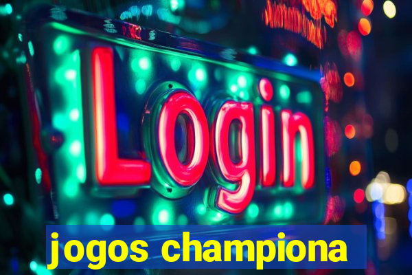 jogos championa