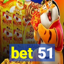 bet 51