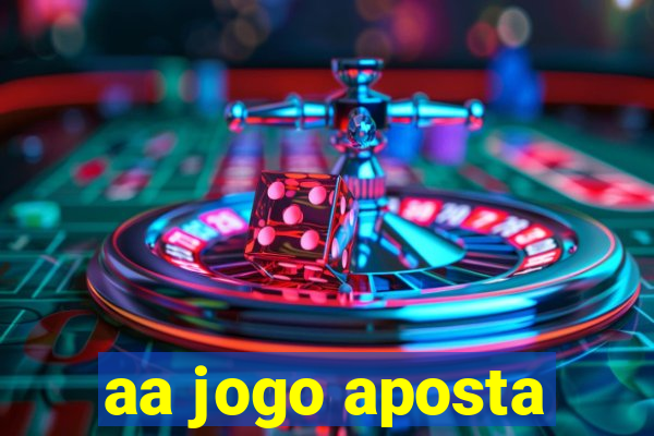 aa jogo aposta