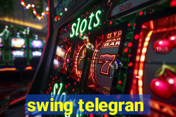 swing telegran