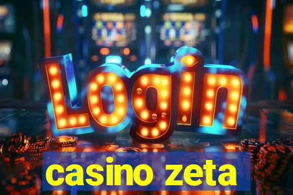 casino zeta