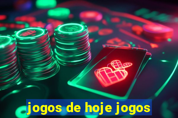 jogos de hoje jogos