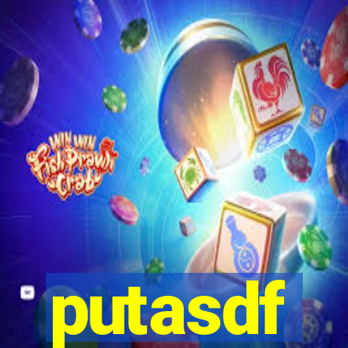 putasdf