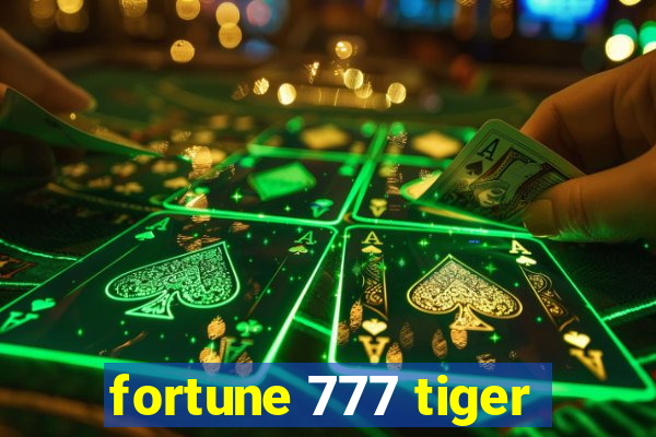 fortune 777 tiger