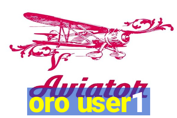 oro user1