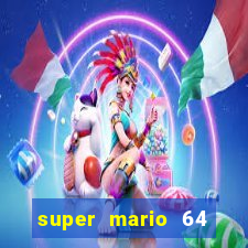 super mario 64 beta download