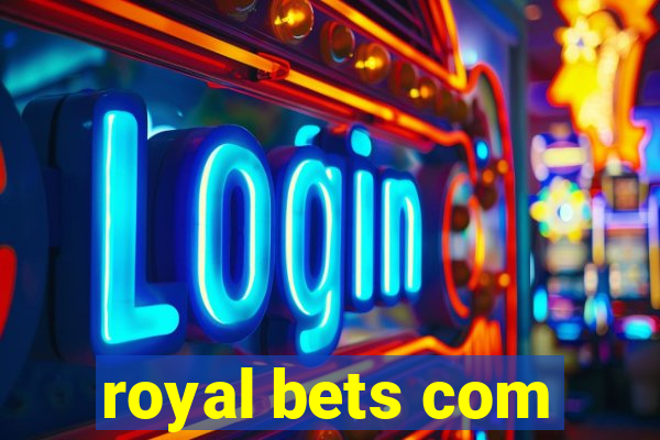 royal bets com