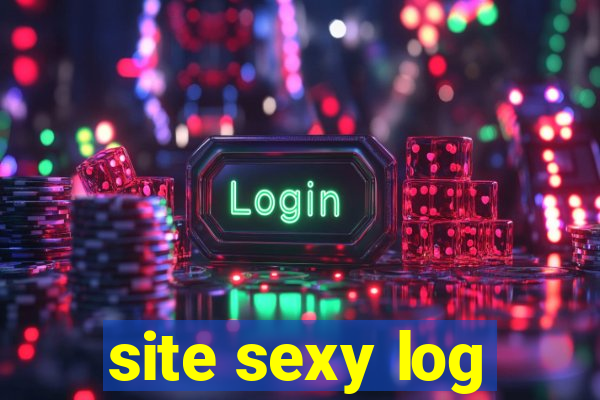 site sexy log