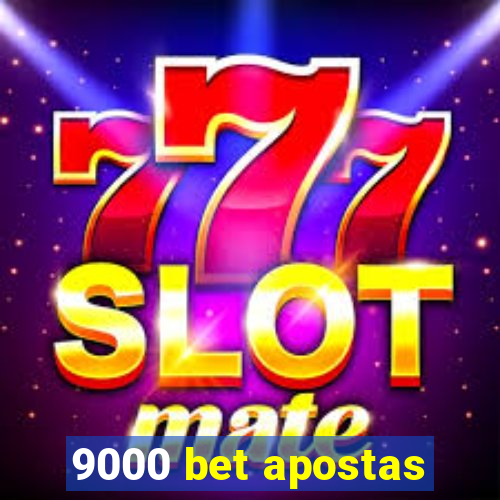 9000 bet apostas