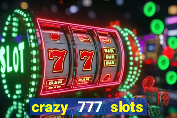 crazy 777 slots com br