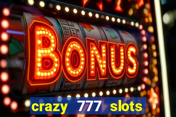 crazy 777 slots com br