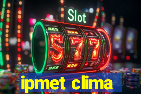 ipmet clima