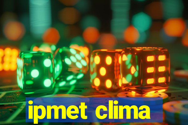 ipmet clima