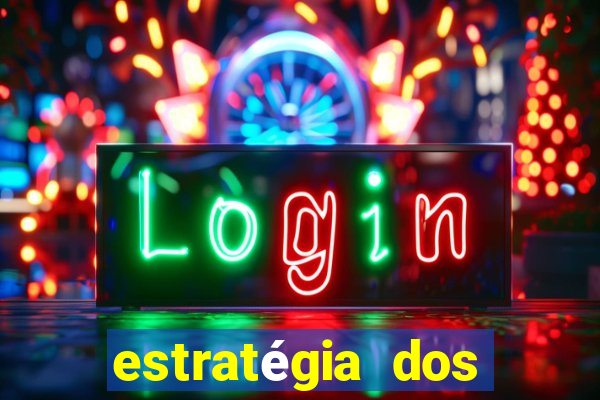 estratégia dos jogos slots