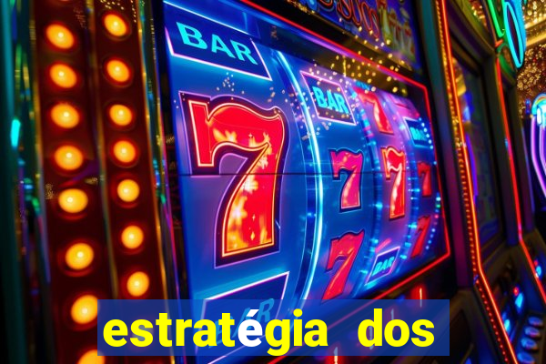 estratégia dos jogos slots