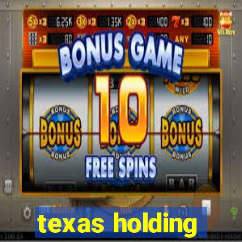 texas holding