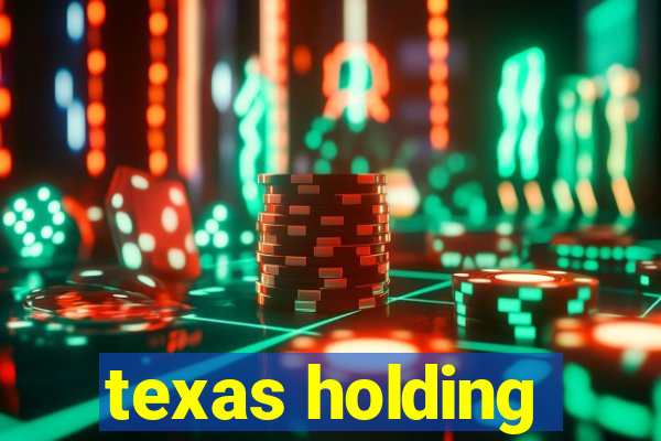 texas holding