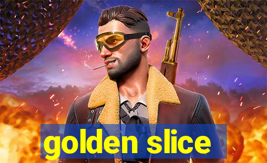 golden slice