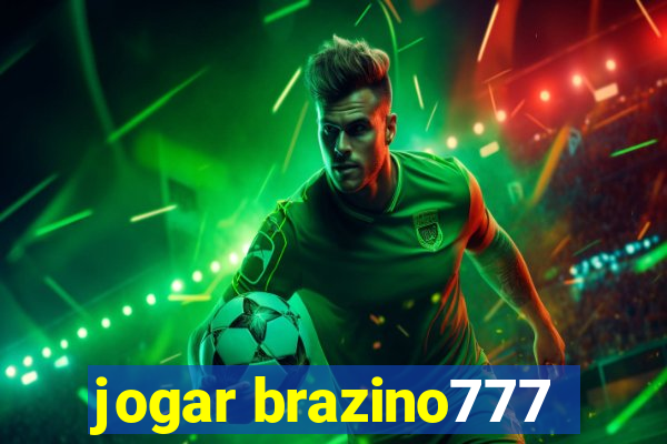 jogar brazino777