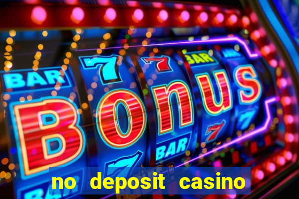 no deposit casino bonuses codes