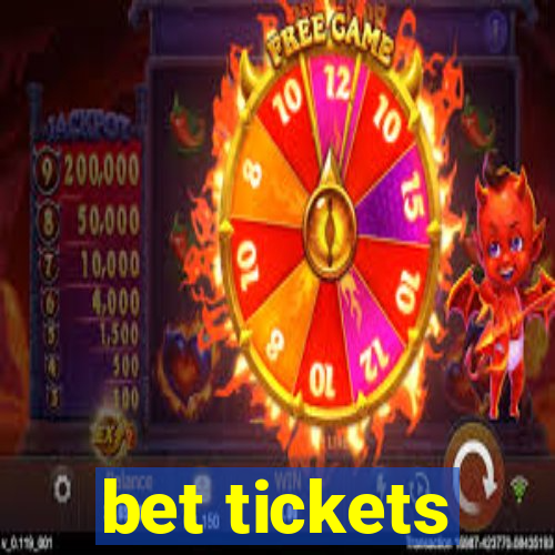 bet tickets