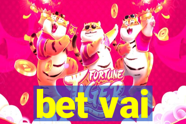 bet vai