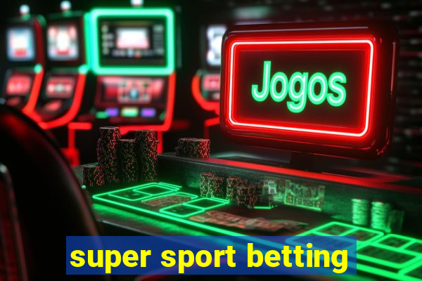 super sport betting