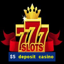 $5 deposit casino nz 2020