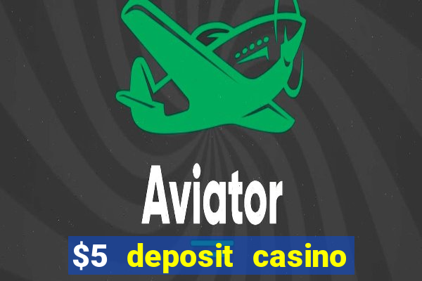 $5 deposit casino nz 2020