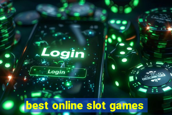 best online slot games