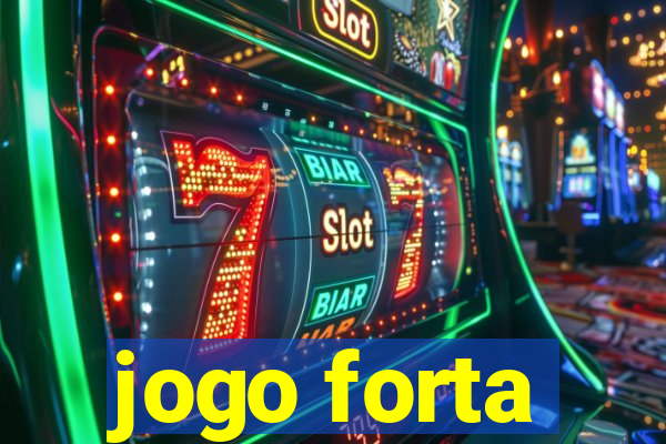 jogo forta