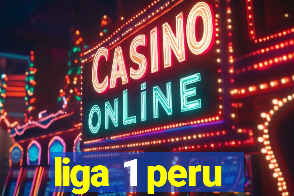 liga 1 peru