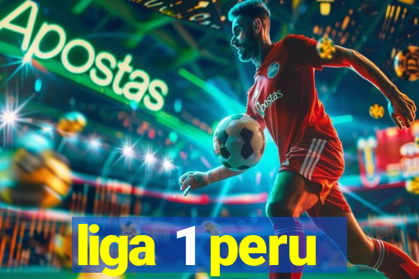 liga 1 peru