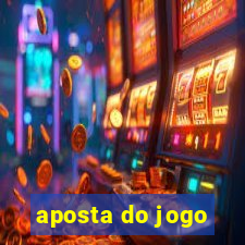 aposta do jogo