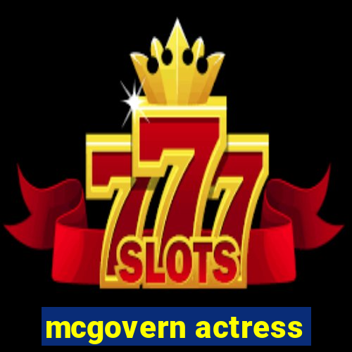 mcgovern actress