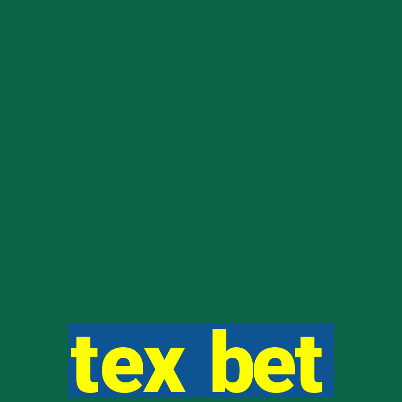 tex bet