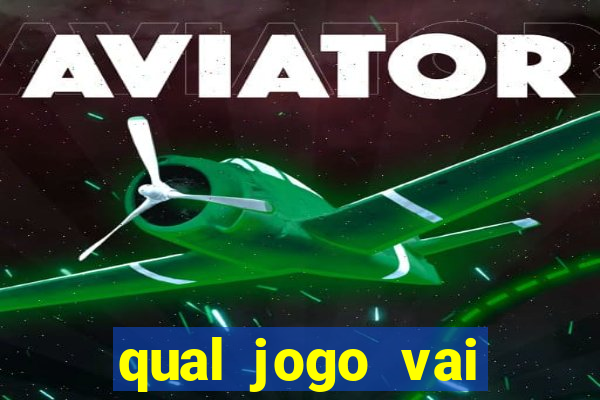 qual jogo vai passar hj na globo