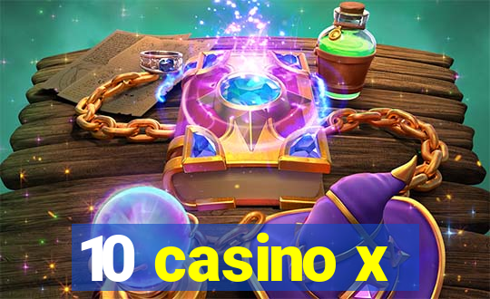 10 casino x