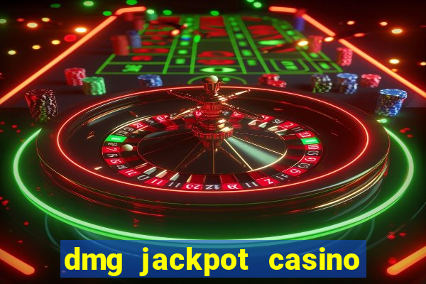 dmg jackpot casino slots paga mesmo