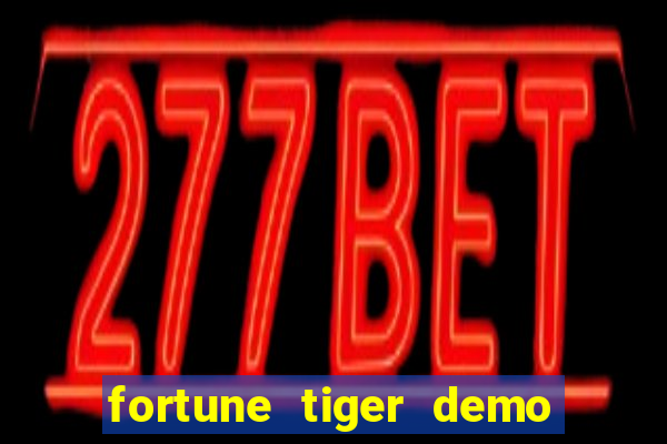 fortune tiger demo bet 500