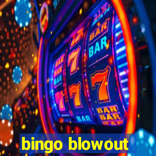 bingo blowout