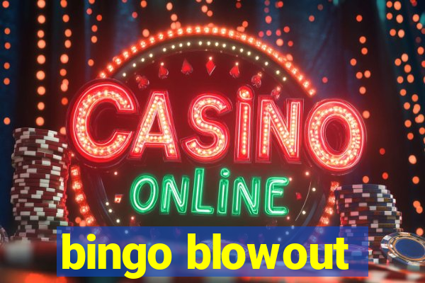 bingo blowout